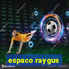 espaco raygus